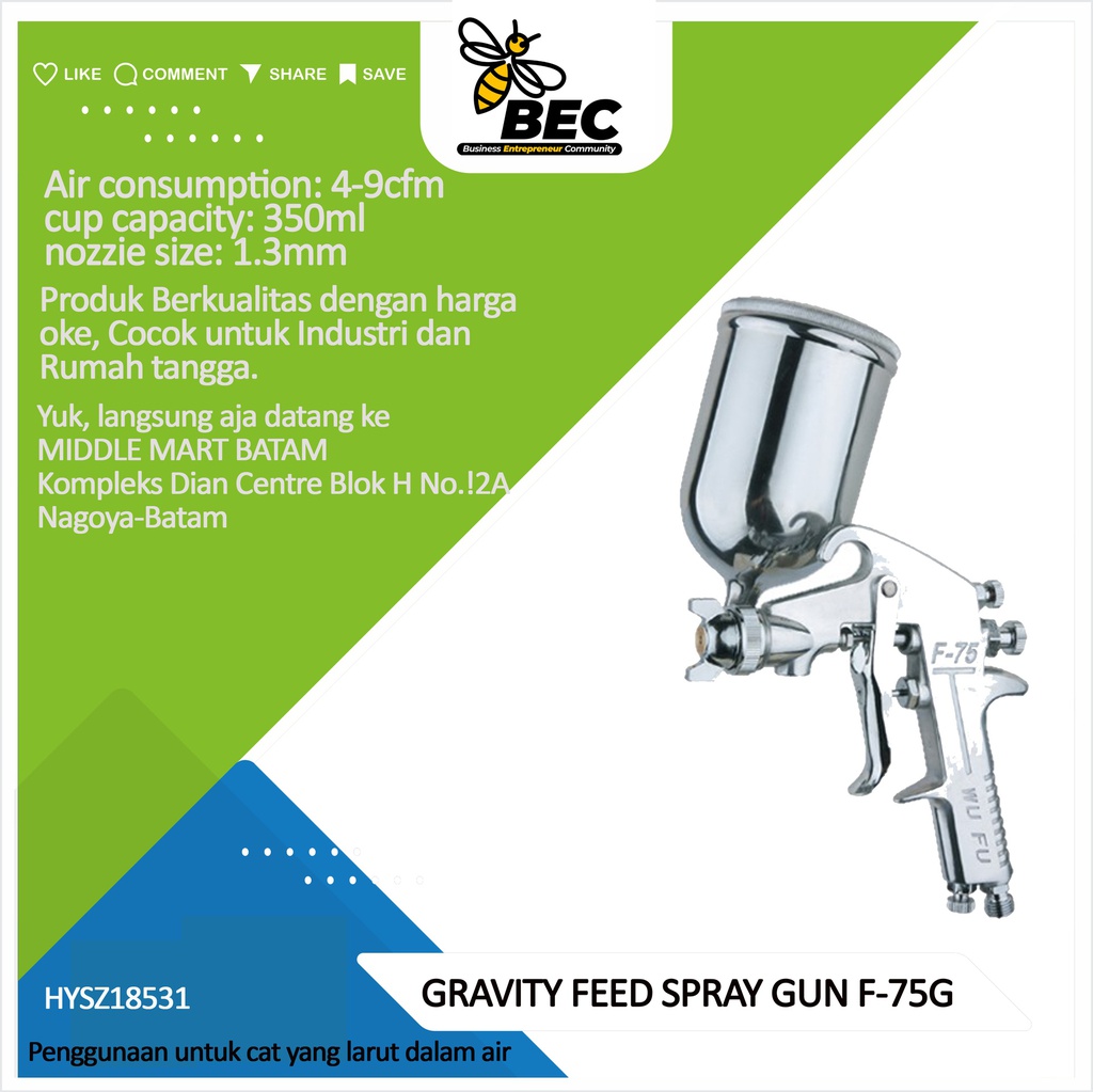 GRAVITY FEED SPRAY GUN  F-75G   air consumption (100%) :2-6 cfm  cup capacity:350ml  nozzle size:1.3 mm 1.5mm  fluid (water) delivery:100-180ml/min