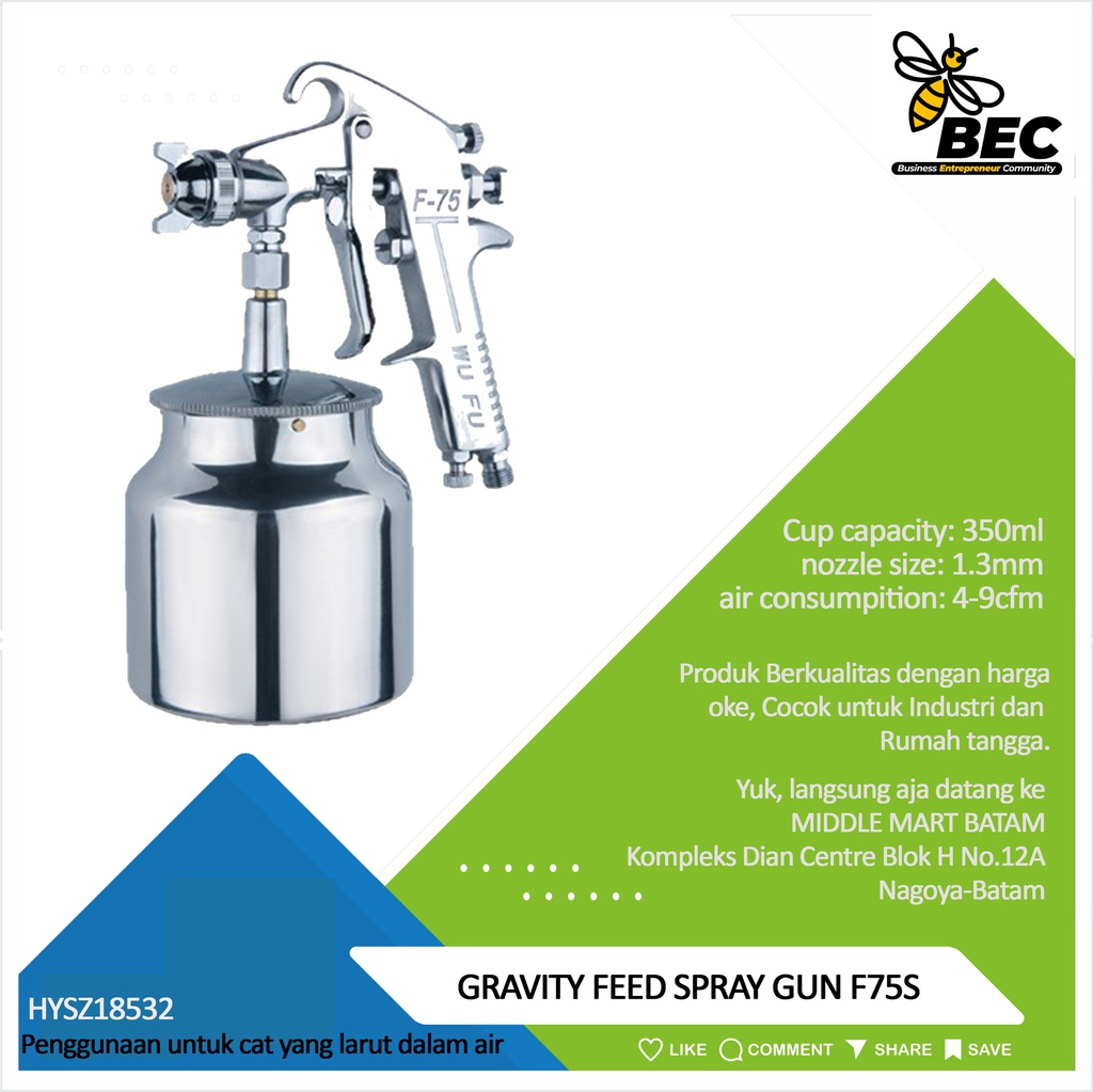 GRAVITY FEED SPRAY GUN F-75S  air consumption (100% ):2-6 cfm  cup capacity:350 ml  nozzle size:1.3 mm 1.5mm  fluid (water) delivery:100-180 ml/min