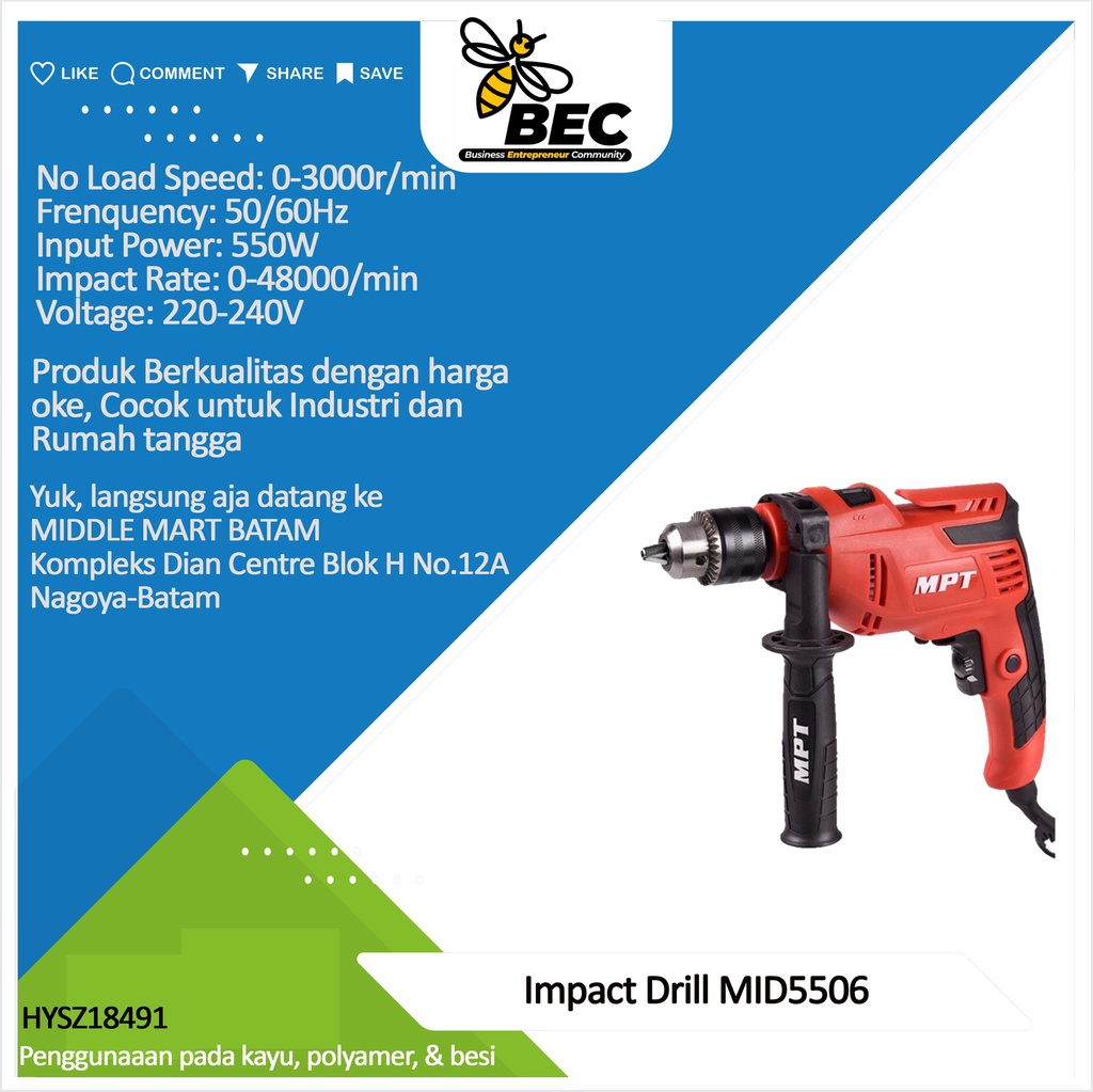 Impact Drill MID5506 Voltage: 220-240V Frequency: 50/60Hz Input Power: 550W No Load Speed: 0-3000r/min Impact Rate:0-48000/min  Chuck Size:13MM          