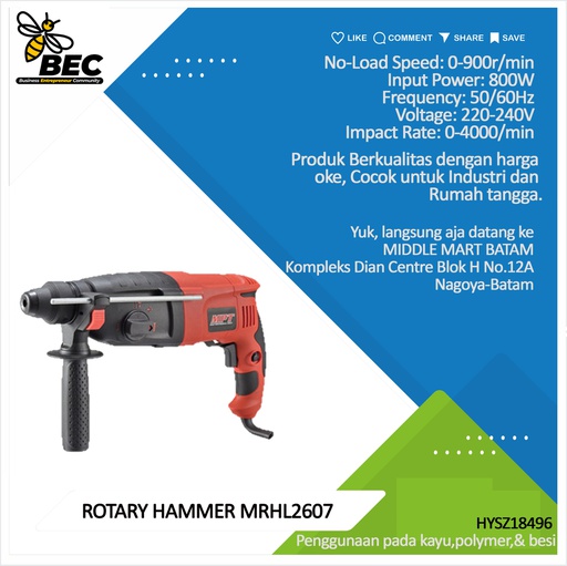 [HYSZ18496] ROTARY HAMMER  MRHL2607 Voltage: 220-240V    Frequency: 50/60Hz  Input Power: 800W No Load Speed: 0-900r  /min
Impact Rate:0-4000/min 
Max.drilling dia.:26mm