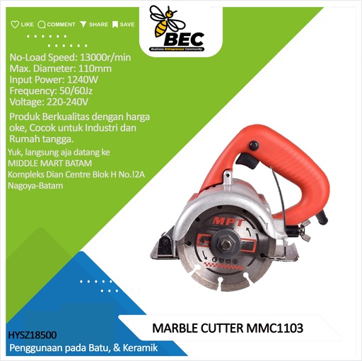 [HYSZ18500] MARBLE CUTTER  MMC1103 Voltage: 220-240V       Frequency: 50/60Hz   Input Power: 1240W No-load Speed: 13000r  /min      Max . diameter:110mm