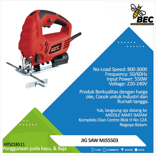 [HYSZ18511] JIG SAW MJS5503 Voltage: 220-240V   Frequency: 50/60Hz 
Input Power：550W No Load Speed:：800-3000r/min Cutting Capacity:80mm for wood ,8mm for steel