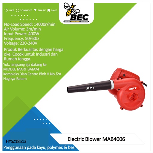 [HYSZ18513] Electric Blower MAB4006 Voltage: 220-240V Frequency: 50/60Hz     Input Power: 400W No-load Speed: 14000r  /min  
Air volume: 3m³/min
